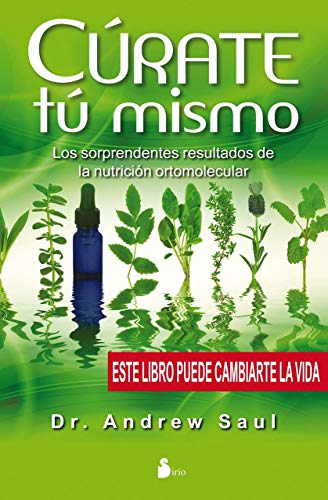 Curate Tu Mismo: Los Sorprendentes Resultados de la Nutricion Ortomolecular = Heal Your Self (2013)