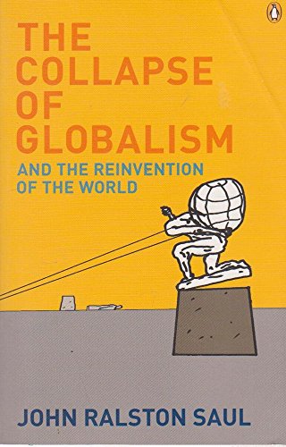 The Collapse of Globalism: And the Reinvention of the World