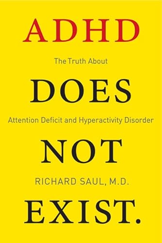 ADHD Does Not Exist: The Truth About Attention Deficit and Hyperactivity Disorder
