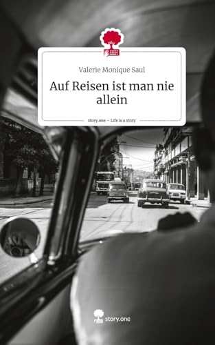 Auf Reisen ist man nie allein. Life is a Story - story.one: DE von story.one publishing