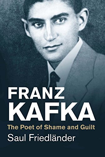 Franz Kafka - The Poet of Shame and Guilt; . (Jewish Lives)
