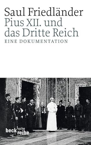 Pius XII. und das Dritte Reich: Eine Dokumentation (Beck'sche Reihe) von Beck C. H.