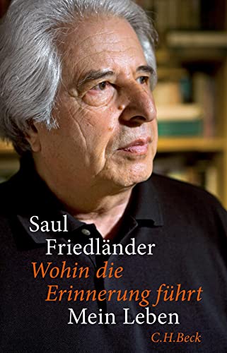 Wohin die Erinnerung führt: Mein Leben von Beck C. H.