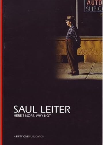 Saul Leiter: Here’s More, So What