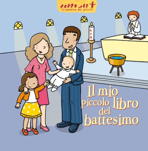 Il mio piccolo libro del battesimo (Bimbi e Gesù, Band 54) von Ù