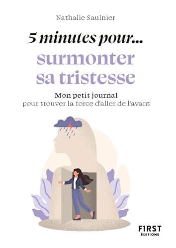Petit livre - 5 minutes... pour surmonter sa tristesse: Mon petit journal pour trouver la force d'aller de l'avant von FIRST