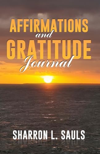 AFFIRMATIONS and GRATITUDE JOURNAL von Owens and Sauls Publications