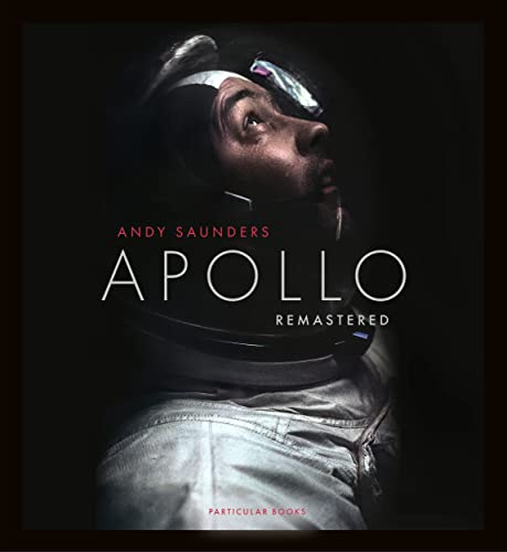 Apollo Remastered: The Sunday Times Bestseller von Particular Books / Penguin Books UK
