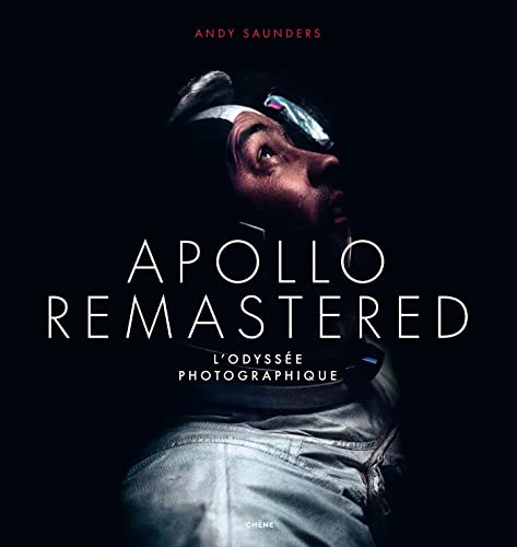 Apollo Remastered: L'odyssée photographique von LE CHENE