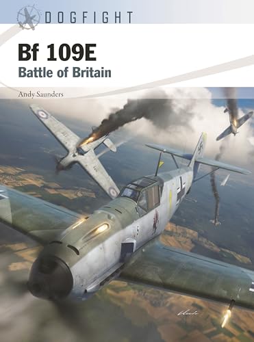 Bf 109E: Battle of Britain (Dogfight) von Osprey Publishing