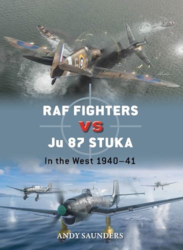 RAF Fighters vs Ju 87 Stuka: In the West 1940–41 (Duel) von Osprey Publishing
