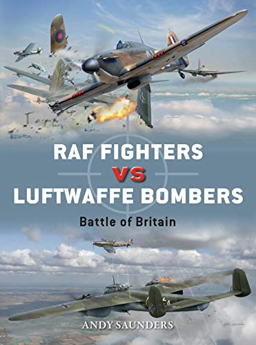 RAF Fighters vs Luftwaffe Bombers: Battle of Britain (Duel, Band 68) von Osprey Publishing (UK)