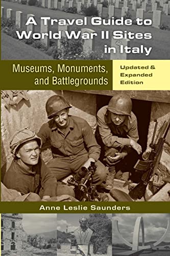 A Travel Guide to World War II Sites in Italy: Museums, Monuments, and Battlegrounds von CREATESPACE