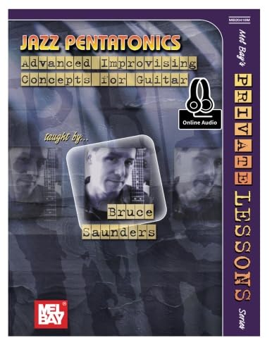 Jazz Pentatonics: Advanced Improvising Concepts for Guitar (Mel Bay s Private Lessons) von Mel Bay Publications, Inc.