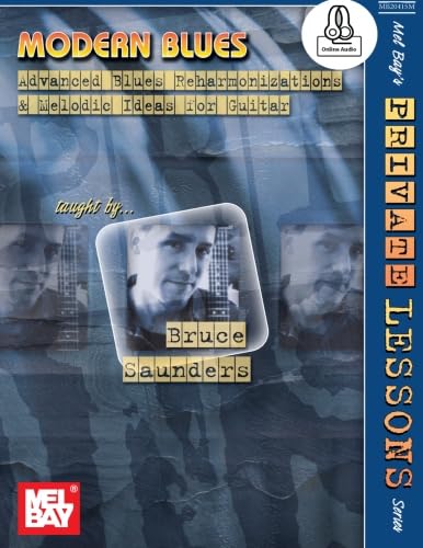 Modern Blues: Advanced Blues Reharmonizations and Melodic Ideas for Guitar von Mel Bay Publications