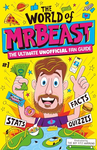 The World of MrBeast: The Ultimate Unofficial Fan Guide Packed with Facts, Stats and Quizzes The World of MrBeast: The Ultimate Unofficial Fan Guide Packed with Facts, Stats and Quizzes von Wren & Rook
