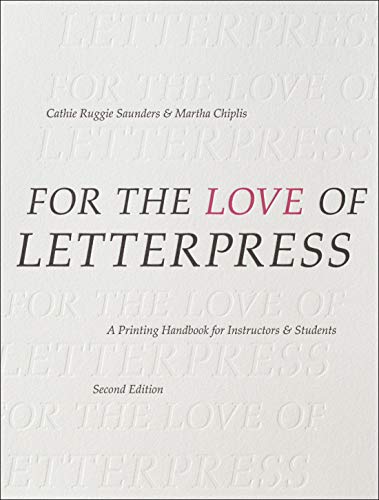 For the Love of Letterpress: A Printing Handbook for Instructors and Students For the Love of Letterpress: A Printing Handbook for Instructors and Students von Bloomsbury Visual Arts