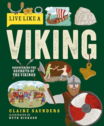 Live Like a Viking: Discovering the Secrets of the Vikings von Button Books