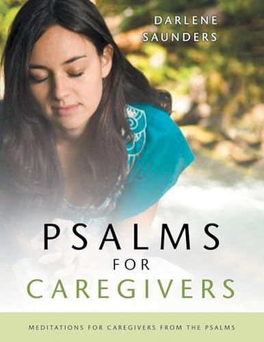 Psalms for CaregiversBible Study von Auctorem House LLC