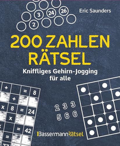 200 Zahlenrätsel - Kniffliges Gehirn-Jogging für alle von Bassermann Verlag