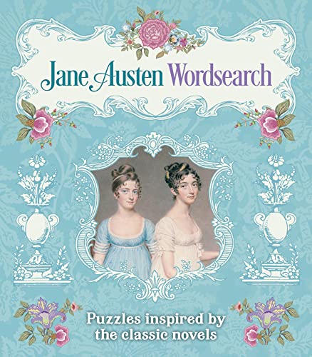 Jane Austen Wordsearch: Puzzles Inspired by the Classic Novels (Arcturus Literary Puzzles)