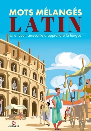 Mots melanges latin: Une façon amusante d'apprendre la langue von Gremese Editore