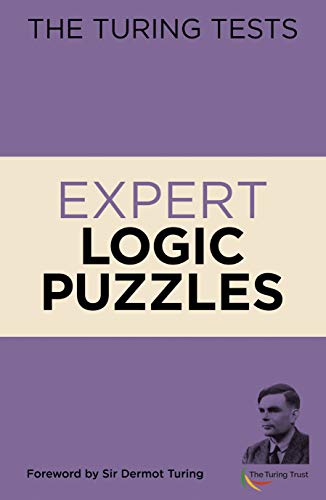 The Turing Tests Expert Logic Puzzles: Foreword by Sir Dermot Turing von Sirius Entertainment