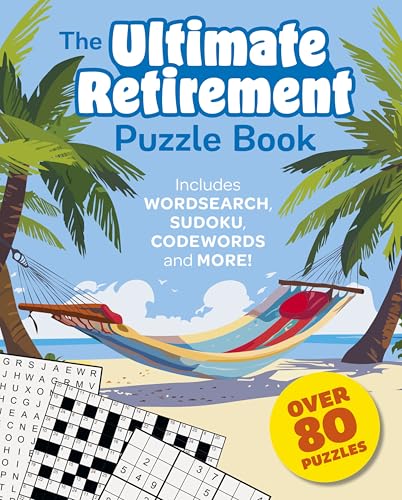 The Ultimate Retirement Puzzle Book: Includes Wordsearch, Sudoku, Codewords and More! The Ultimate Retirement Puzzle Book: Includes Wordsearch, Sudoku, Codewords and More! von Arcturus