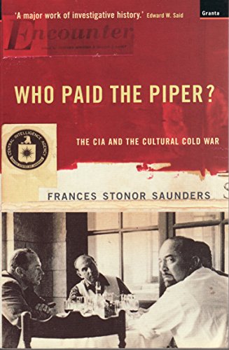 Who Paid the Piper: The CIA and the Cultural Cold War