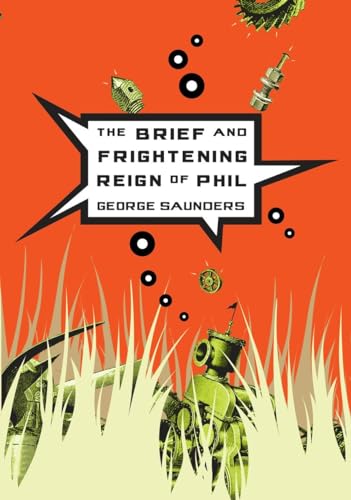 The Brief and Frightening Reign of Phil The Brief and Frightening Reign of Phil