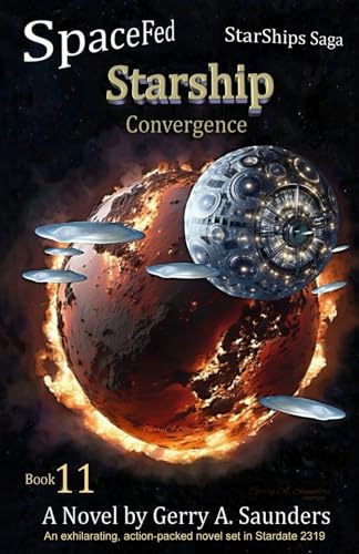 Starship. Convergence. (SpaceFed StarShips Saga.) Book 11. An exhilarating, action-packed novel set in Stardate 2319.: a galactic war and mental abilities rewrite galactic history. von Independently published