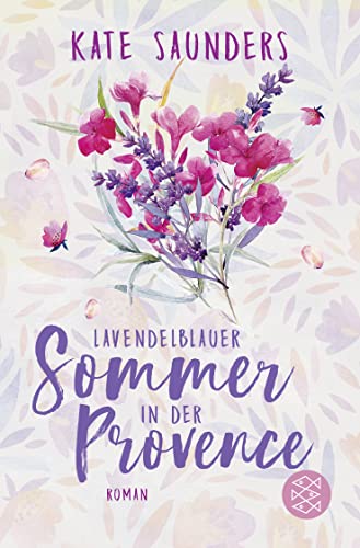 Lavendelblauer Sommer in der Provence: Roman von FISCHER Taschenbuch