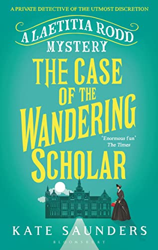 The Case of the Wandering Scholar (A Laetitia Rodd Mystery, Band 2) von Bloomsbury UK
