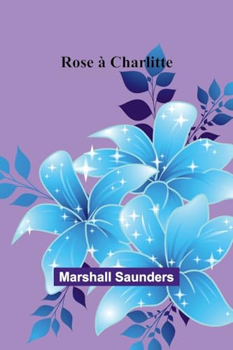 Rose à Charlitte von Alpha Edition