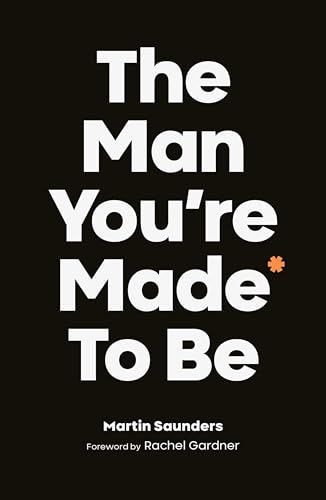 The Man You're Made to Be: A Book About Growing Up