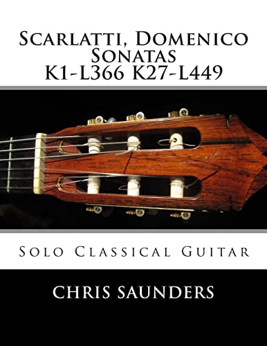 Scarlatti, Domenico K1-K27 for solo Classical Guitar von CREATESPACE