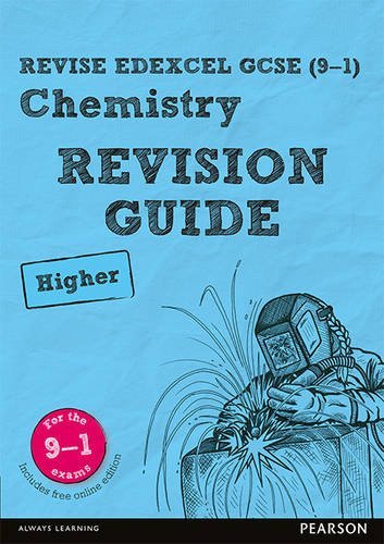 Revise Edexcel GCSE (9-1) Chemistry Higher Revision Guide: (with free online edition) (Pearson Revise) von Pearson Education Limited