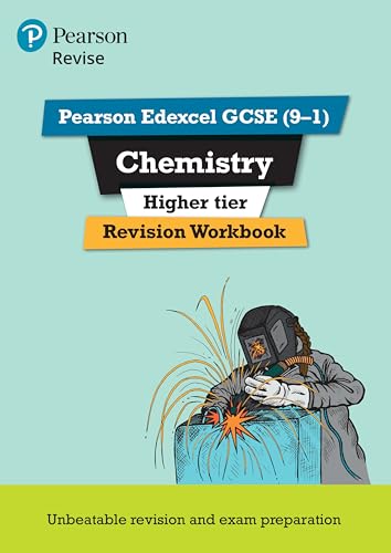 Revise Edexcel GCSE (9-1) Chemistry Higher Revision Workbook: for the 9-1 exams (Revise Edexcel GCSE Science 16) (Pearson Revise)