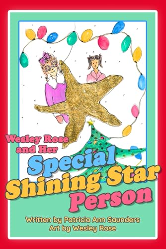 Wesley Rose and Her Special Shining Star Person (The Wesley Rose Books, Band 3) von Independently published