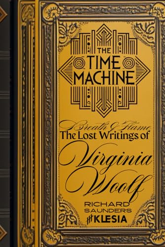 The Time Machine: The Breath and the Flame: The Holy Spirit and the Soul’s Journey into the Infinite von Independently published