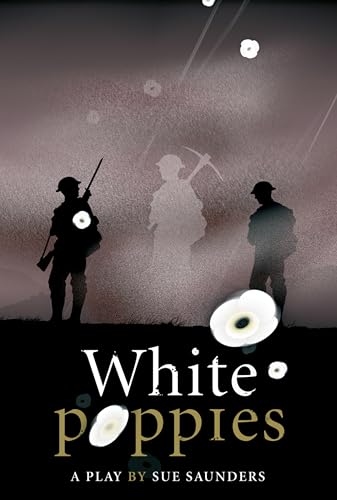 White Poppies Heinemann Plays (Heinemann Plays For 11-14) von Pearson