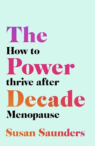 The Power Decade: How to Thrive After Menopause