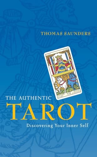 The Authentic Tarot: Discovering Your Inner Self von Watkins Publishing