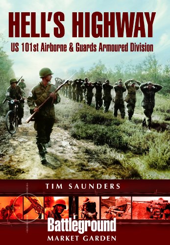 Hell's Highway: Us 101st Airborne & Guards Armoured Division (Battleground Europe:Market Garden)
