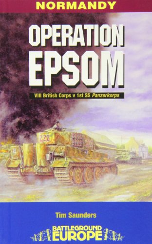 Operation Epsom: VIII British Corps V 1st Ss Panzerkorps (Battleground Europe Normandy)