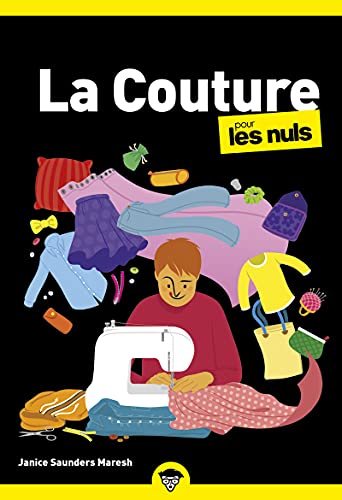 La couture Pour les Nuls poche, 2ème édition von POUR LES NULS