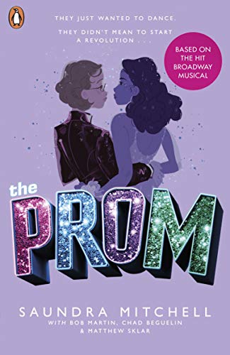 The Prom: The Novel Based on the Hit Broadway Musical