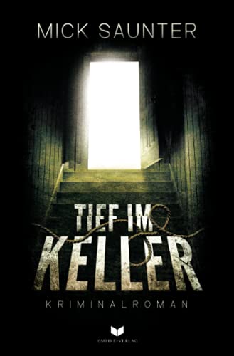 Tief im Keller: Kriminalroman (Konstantin Manner, Band 1)