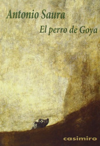 El perro de Goya von CASIMIRO LIBROS (UDL)