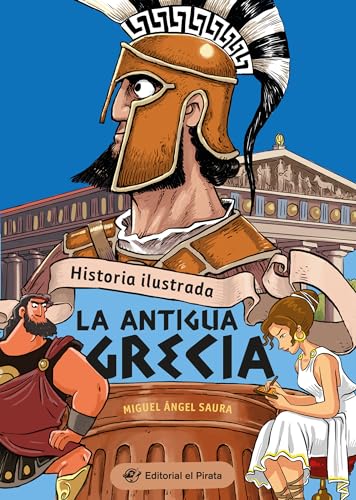 Historia ilustrada - La antigua Grecia: Libro de no ficción - ¡Incluye chistes! Libros para niños y niñas - De 9 a 13 años (Historia para niños, Band 3)